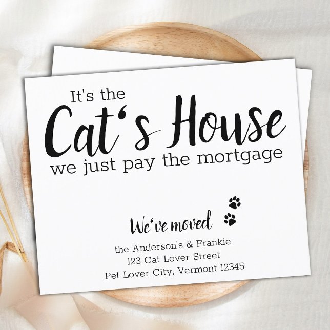It's The Cat's House We Pay Mortgage Pet Moving  Announcement Postcard (Creator Uploaded)