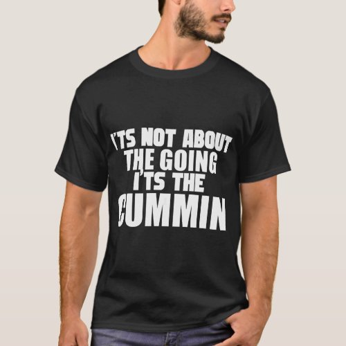 Its The Cummin Diesel Truck Truckers Funny Bumper T_Shirt