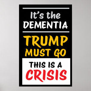 IT'S THE DEMENTIA   Blk   Protest Poster