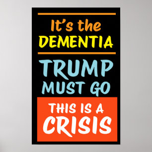 IT'S THE DEMENTIA BO Protest Poster