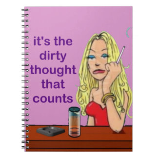 it's the dirty thought... notebook