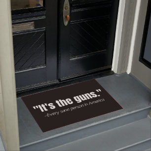 It's the Guns Anti-Gun Violence Quote Doormat