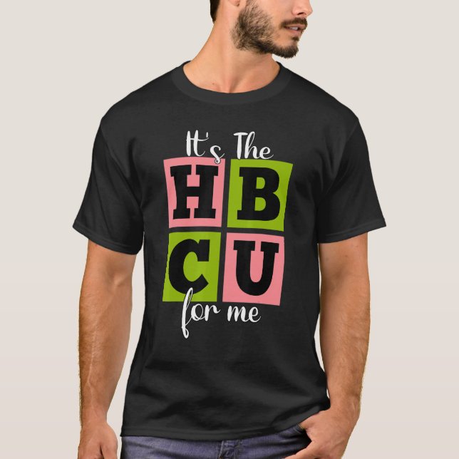 It's The HBCU For Me Pink and Green T-Shirt (Front)