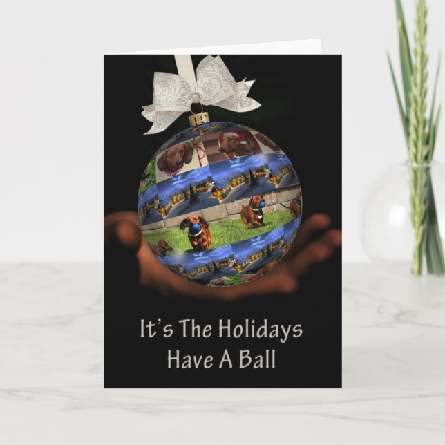 It's The Holidays Have A Ball Holiday Card (Front)