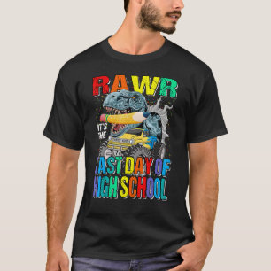 It's The Last Day Of High School Monster Truck Din T-Shirt