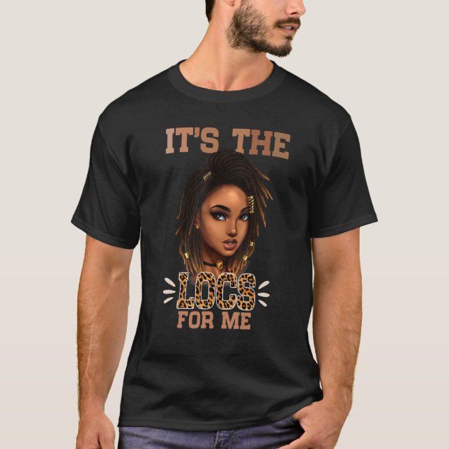 It's The Locs For Me Leopard Melanin Black Woman T-Shirt (Front)