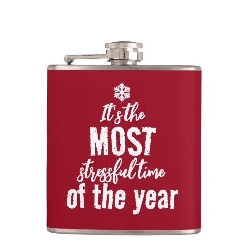Its The Most Stressful Time of The Year Flask