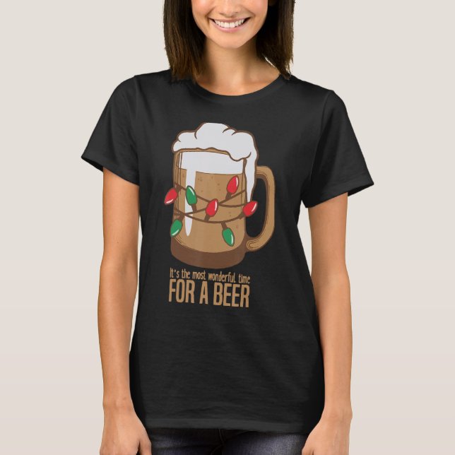 Its The Most Wonderful Time For A Beer Christmas S T-Shirt (Front)