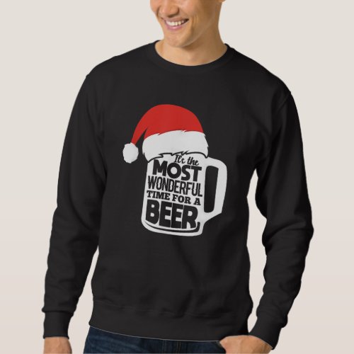 Its The Most Wonderful Time For A Beer Christmas Sweatshirt