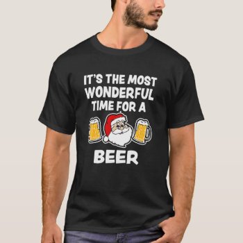 It's the most wonderful time for a Beer Christmas T-Shirt