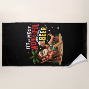 It's The Most Wonderful Time for a Beer Funny Sant Beach Towel