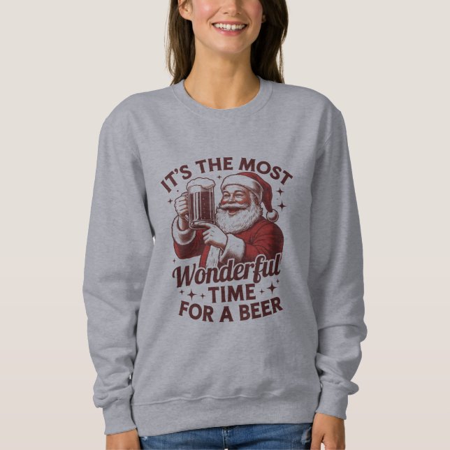 It's The Most Wonderful Time For A Beer Santa Xmas Sweatshirt (Front)
