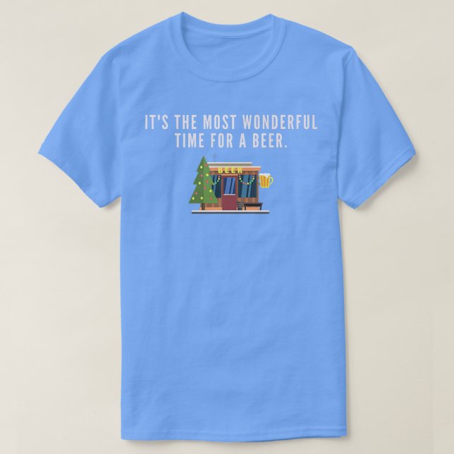 It's The Most Wonderful Time For A Beer  T-Shirt (Design Front)