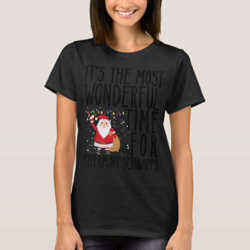 Its The Most Wonderful Time For Peppermint Schnap T_Shirt
