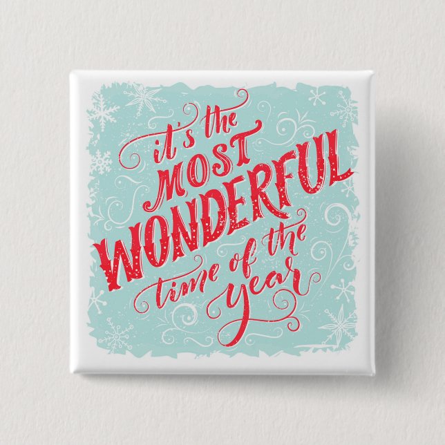 It's The Most Wonderful Time Of The Year Button (Front)