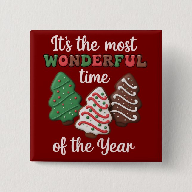 It's The Most Wonderful Time Of The Year Cookie Button (Front)