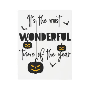 It's the Most Wonderful Time of the Year Halloween Metal Print