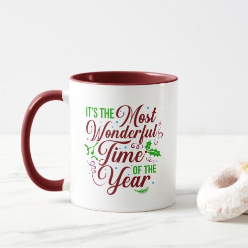 Its the most wonderful time of the year mug