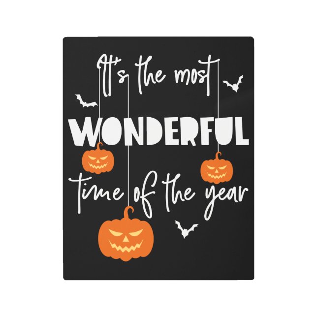 It's the Most Wonderful Time of the Year Pumpkin Metal Print (Front)