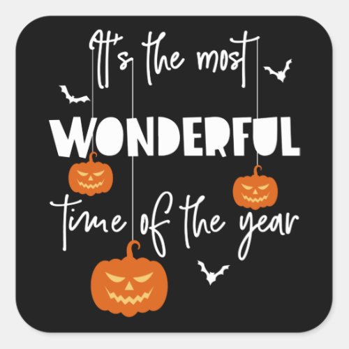 Its the Most Wonderful Time of the Year Pumpkin Square Sticker