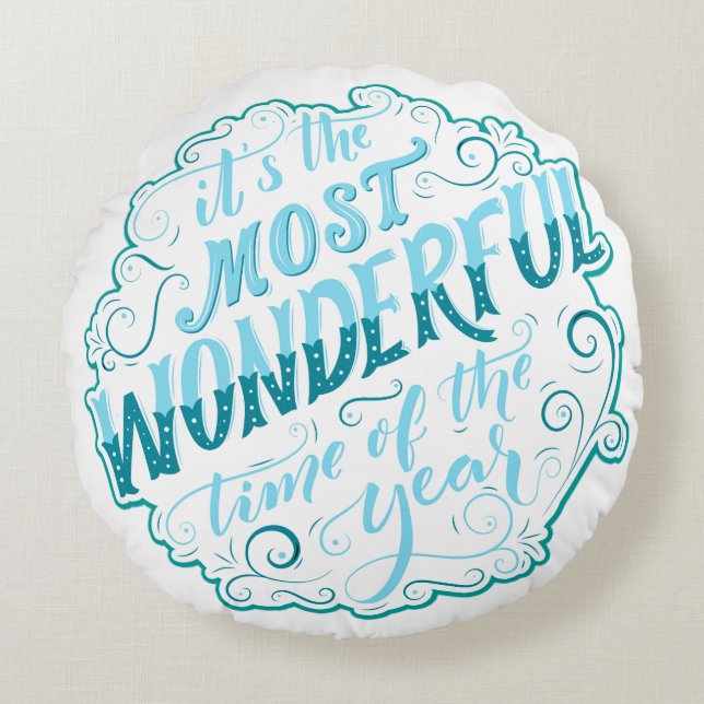 It's the Most Wonderful Time of the Year Round Pillow (Front)
