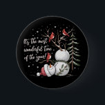 It's The Most Wonderful Time Of The Year Snowman  Button<br><div class="desc">Snowman Christmas It's The Most Wonderful Time Of The Year</div>