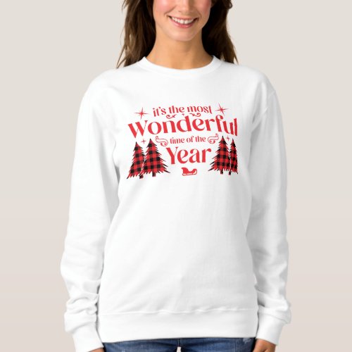 Its The Most Wonderful Time Of The Year  Sweatshirt