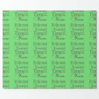 It's The Most Wonderful Time Of The Year Wrapping Paper by PortoSabbiaNatale at Zazzle