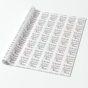 It's The Most Wonderful Time Of The Year Wrapping Paper by PortoSabbiaNatale at Zazzle
