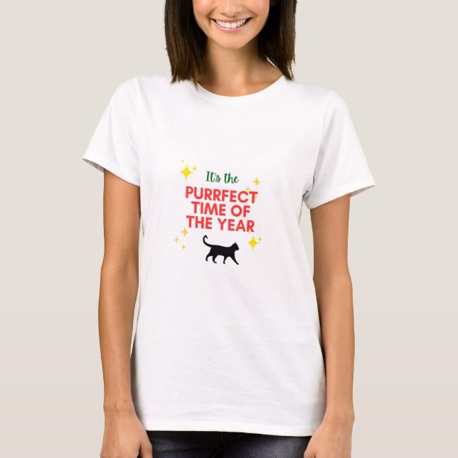 It's the purrfect time of the year! tshirt (Front)