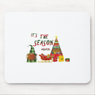 Its The Season Again Christmas Gnome Mouse Pad