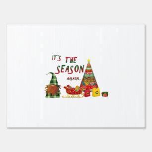 Its The Season Again Christmas Gnome Sign