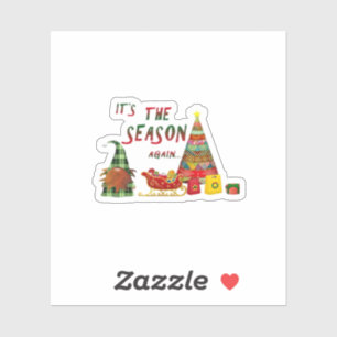 Its The Season Again Christmas Gnome Sticker