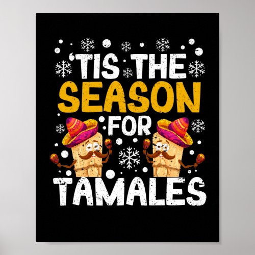 Its the season for tamales Funny Mexican Poster