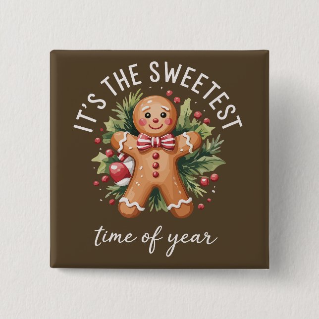 Its The Sweetest Time Of The Year Gingerbread Xmas Button (Front)