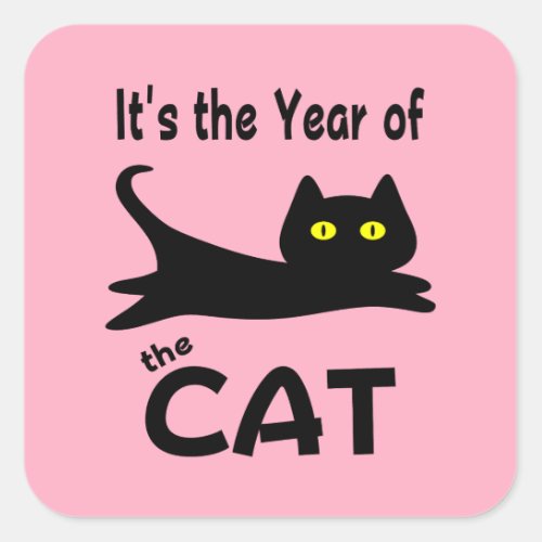 Its the Year of the CAT Square Sticker