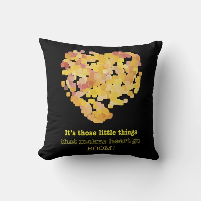 Its those little things that... throw pillow (Front)