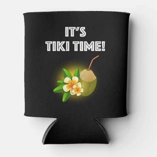 Its Tiki Time Tropical Island Tiki Bar Can Cooler