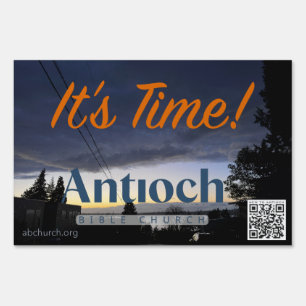 "It's Time!" Antioch Yard Sign - 18" x 12"
