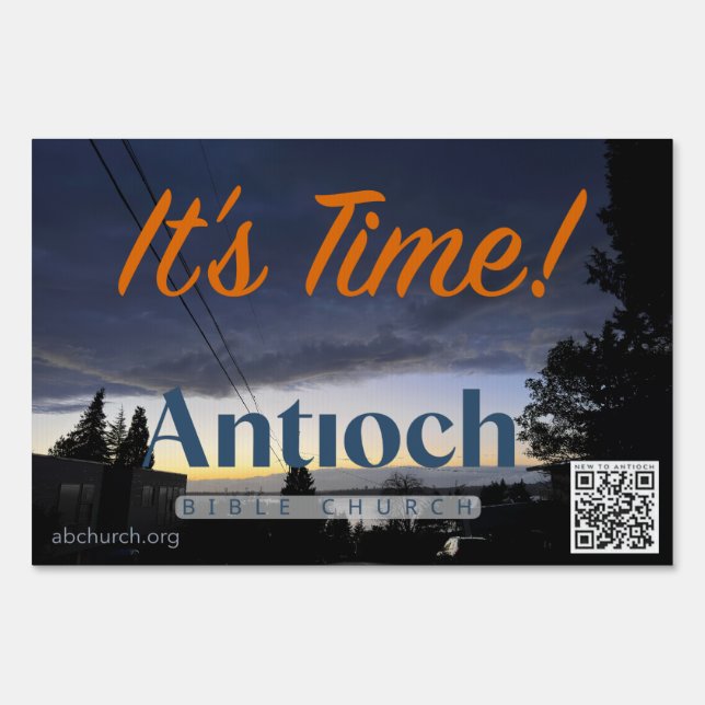 "It's Time!"  Antioch Yard Sign - 18" x 12" (Front)