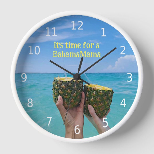 It's time for a BahamaMama, with pineapples Clock (Front)