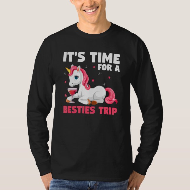 it's time for a besties trip traveling T-Shirt (Front)