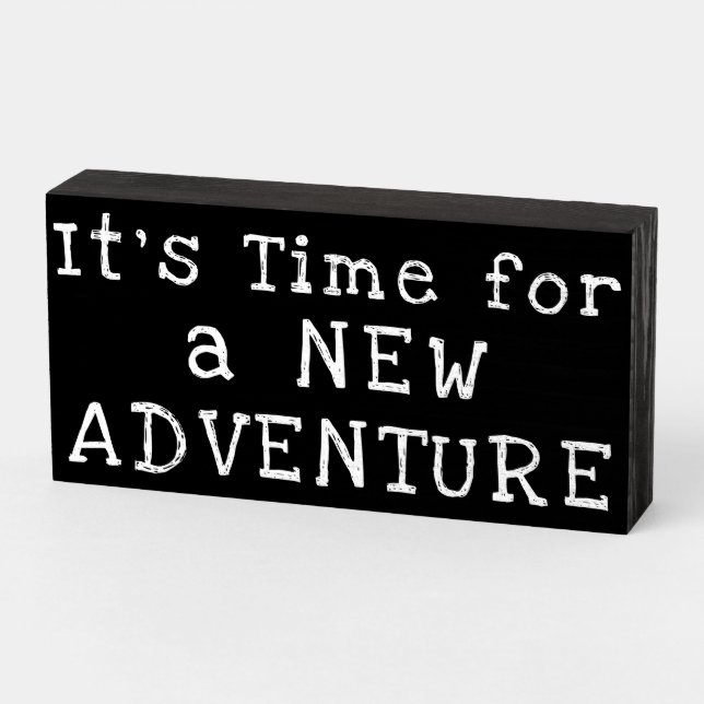 "It's Time for a NEW ADVENTURE" Wood Box Sign (Angled Horizontal)
