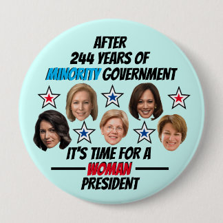 It's time for a WOMAN President Button