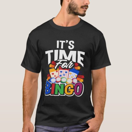 ItS Time For Bingo Bingo Player T_Shirt