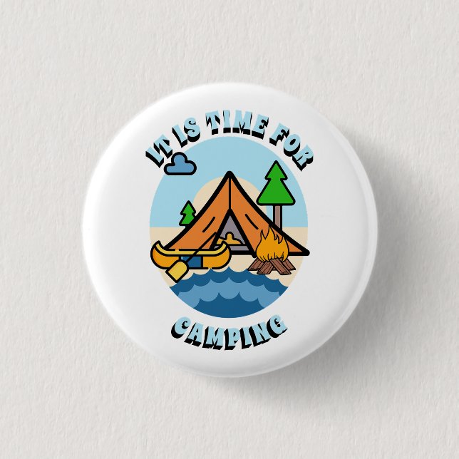 It's Time for Camping Button (Front)