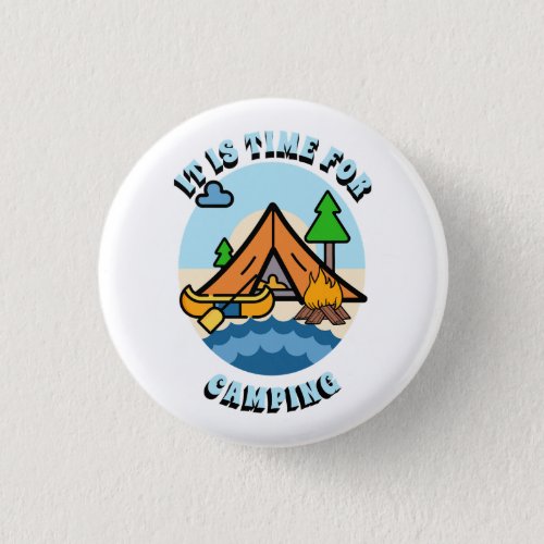 Its Time for Camping Button