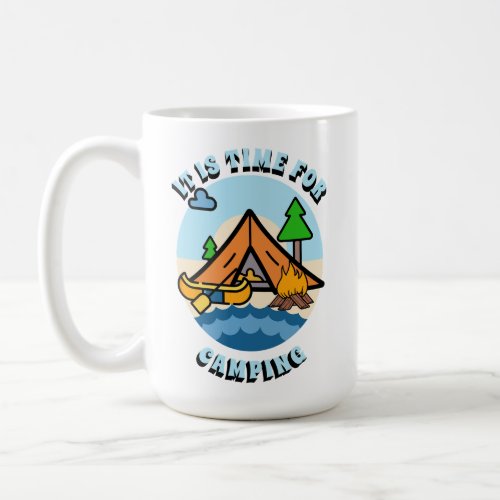 Its Time for Camping Personalized Coffee Mug