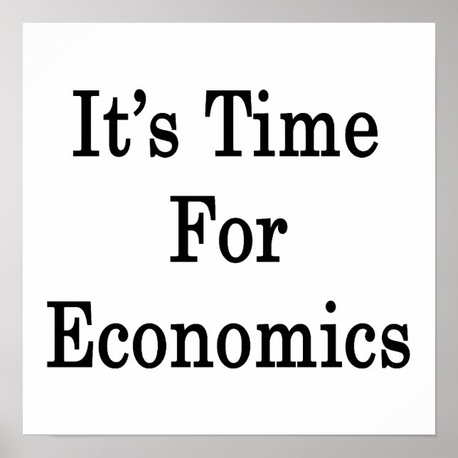 It's Time For Economics Poster (Front)