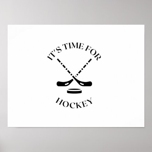 ITS TIME FOR HOCKEY POSTER